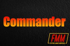 FMM 2025 - Vendredi 11 avril 18h - Commander Two-Headed Giant en Folie!